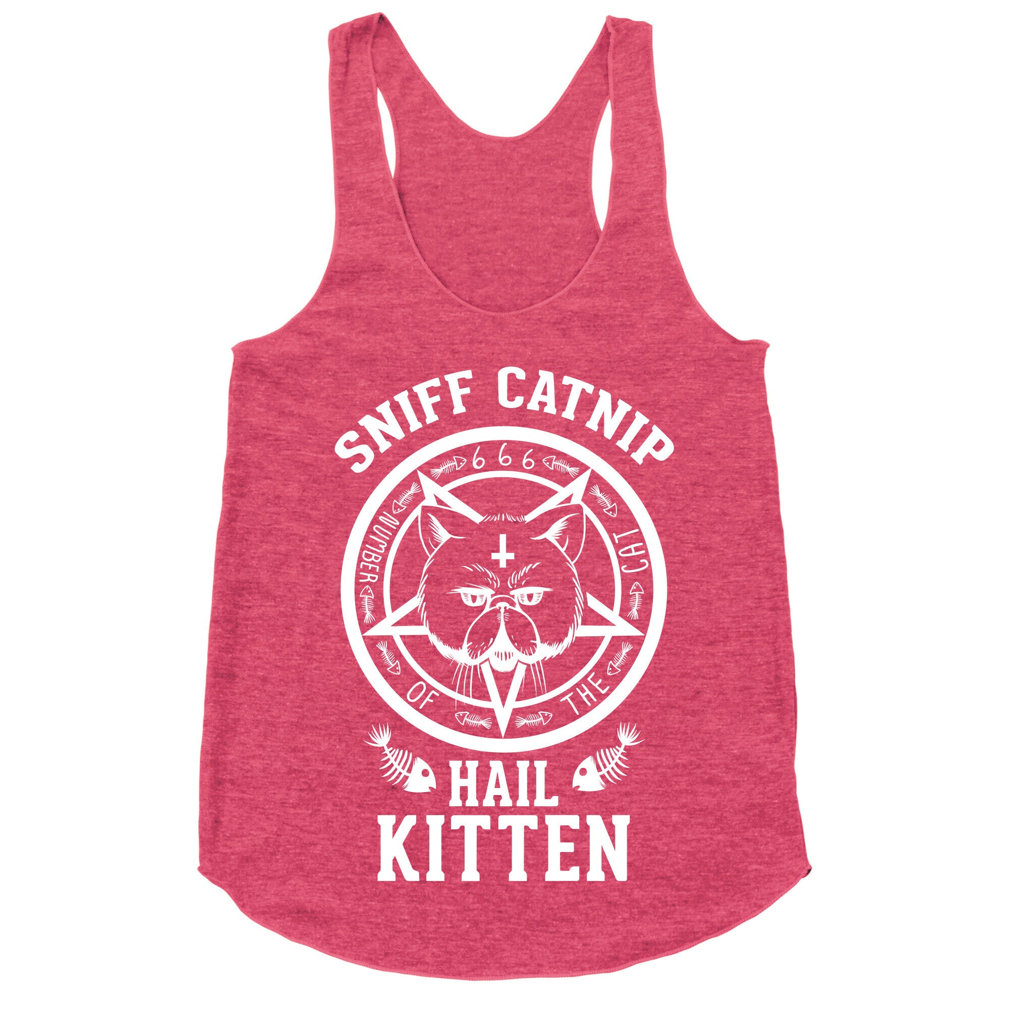 Sniff Catnip. Hail Kitten. Racerback Tank